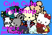 Cute Cute Pet Shop: Adopt a pet
Today!